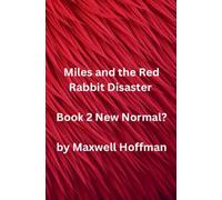 Miles and the Red Rabbit Disaster Book 2 New Normal?