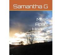 Miles Apart Hearts Together (Author): Wife on the Road, Husband at Home!
