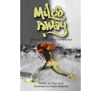 Miles Away: A Young Life Cut Short by Addiction