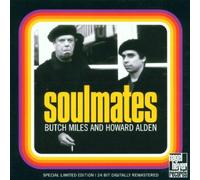 Miles,Butch & Alden,Howard^Miles,Butch^Alden,Howard^Miles,Butch^Alden,Howard - Soulmates