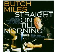 Miles Butch - Straight on Till Morning