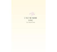 Miles can't measure love: Poems from a heart that waited