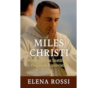 Miles Christi Roberto y su Instituto (Segunda Entrevista)