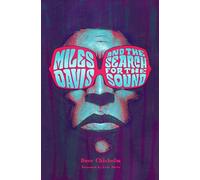 Miles Davis and the Search for the Sound