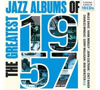 Miles Davis; Thelonious Monk; Charlie Mingus; Sonny Rollins - Best Albums Of 1957