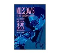 Miles Davis: El Big Bang Oceanico