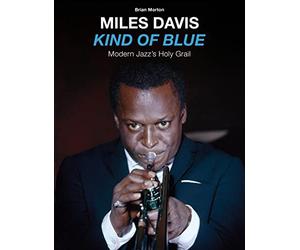 Miles Davis' Kind of Blue - El Santo Grial del Jazz