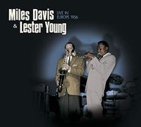 Miles Davis - Live In Europe 1956 W/ Lester Young