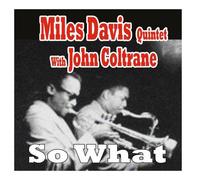 Miles Davis Quintet - So What (with John Coltrane)