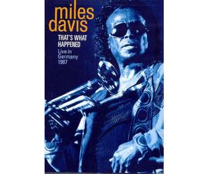 Miles Davis: That's What Happened Live in Germany 1987 [DVD]