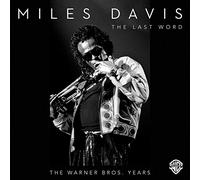 Miles Davis - The Last Word. The Warner Bros Years