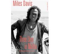 Miles Davis Three Days in Malibu /anglais/allemand: Photographs by Ralph Quinke