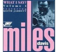 Miles Davis - What I Say? Vol.1