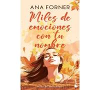 Miles de emociones con tu nombre (Miles de emociones 1) | Ana Forner