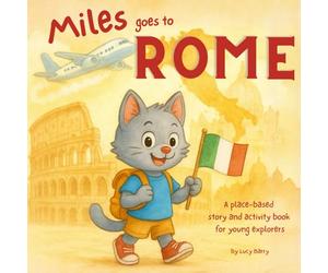 Miles Goes To Rome (Miles Goes Places)
