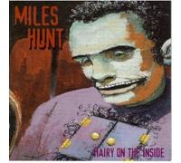 Miles Hunt - Hairy on the Inside