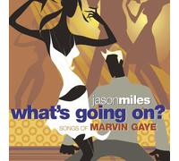 Miles, Jason & Friends - What S Going on [Marvin Gaye]