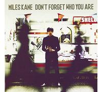 Miles Kane - Don't Forget Who You Are
