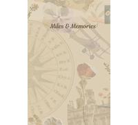 Miles & Memories : A Journal for the traveler