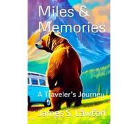 Miles & Memories: A Traveler’s Journey