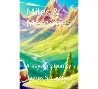 Miles & Memories: A Traveler’s Journey