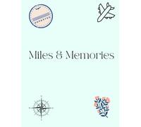 Miles & Memories: Every Mile Holds a Memory