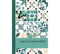 Miles & Memories: Spanish Portuguese Travel Journal | Diary for Vacations, Adventures and Experiences | Mediterranean Tiles Design | Lined Notebook
