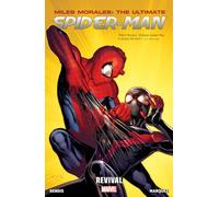 MILES MORALES: ULTIMATE SPIDER-MAN VOL. 1 - REVIVAL: The Ultimate Spider-Man: Revival