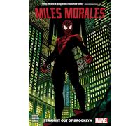 MILES MORALES VOL. 1: STRAIGHT OUT OF BROOKLYN (MILES MORALES: SPIDER-MAN)