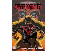 MILES MORALES VOL. 2: BRING ON THE BAD GUYS (MILES MORALES: SPIDER-MAN)