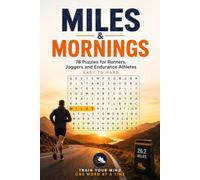 Miles & Mornings: A Running Word Search Book: 78 Puzzles for Runners, Joggers and Endurance Athletes - Easy to Hard