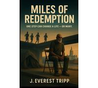 Miles of Redemption: One step can change a life - or many