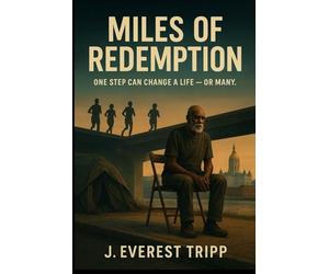 Miles of Redemption: One step can change a life - or many