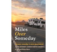 Miles Over Someday: An RV Journey Across North America