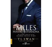 Miles pentru totdeauna. Seria Clubul Miles High Vol.5 - T. L. Swan