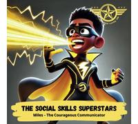 Miles - The Courageous Communicator: The Social Skills SuperStars