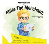 Miles The Marketplace Merchant Coloring Book Edition: Line drawings from Miles The Marketplace Merchant Picture Book! (Own The Lemonade Stand)
