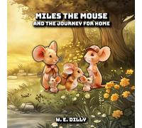Miles the Mouse and the Journey for Home