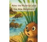 Miles the Muskrat and the New Neighbors