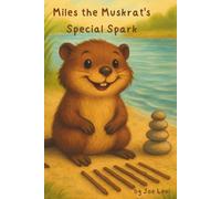 Miles the Muskrat's Special Spark