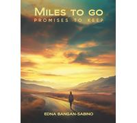 Miles to Go: Promises to Keep