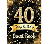Milestone 40th Birthday Celebration Guest Book: Elegant black and gold glitter design guest book for special day celebration: keepsake celebration ... keepsake guest book for milestone birthday