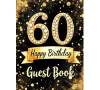 Milestone 60th Birthday Celebration Guest Book: Elegant black and gold glitter design guest book for special day celebration: keepsake celebration ... keepsake guest book for milestone birthday