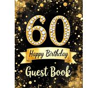 Milestone 60th Birthday Celebration Guest Book: Elegant black and gold glitter design guest book for special day celebration: keepsake celebration ... keepsake guest book for milestone birthday