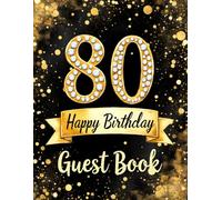 Milestone 80th Birthday Celebration Guest Book: Elegant black and gold glitter design guest book for special day celebration: keepsake celebration ... keepsake guest book for milestone birthday