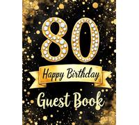 Milestone 80th Birthday Celebration Guest Book: Elegant black and gold glitter design guest book for special day celebration: keepsake celebration ... keepsake guest book for milestone birthday