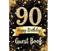 Milestone 90th Birthday Celebration Guest Book: Elegant black and gold glitter design guest book for special day celebration: keepsake celebration ... keepsake guest book for milestone birthday
