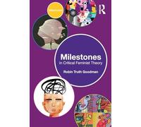 Milestones in Critical Feminist Theory