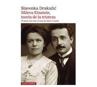Mileva Einstein, teoría de la tristeza | Slavenka Drakulic, Marc Casals