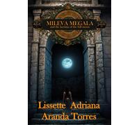 Mileva Megala and the lacrimaof the Full Moon. (Mileva Megala y los dravaportes)